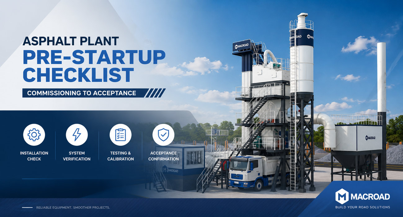 Asphalt Plant Pre-Startup Checklist from Commissioning to Acceptance